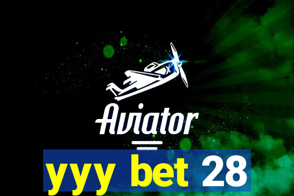 yyy bet 28